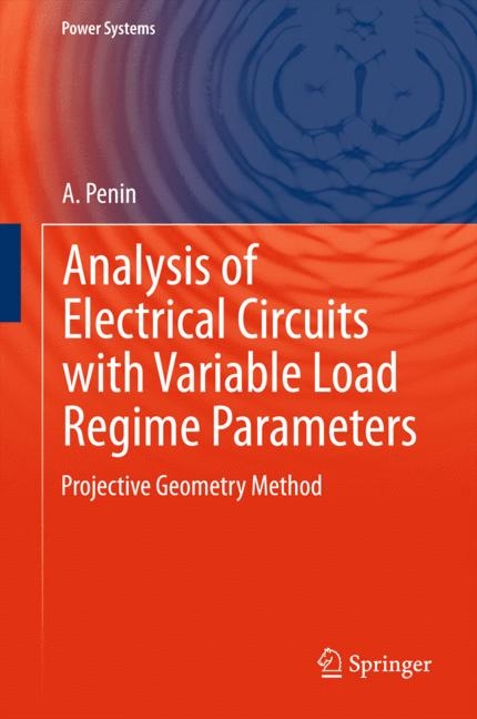Analysis of Electrical Circuits with Variable Load Regime Parameters - A. Penin