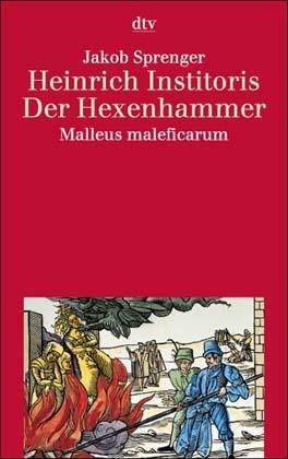 Der Hexenhammer - Jakob Sprenger, Heinrich Institoris