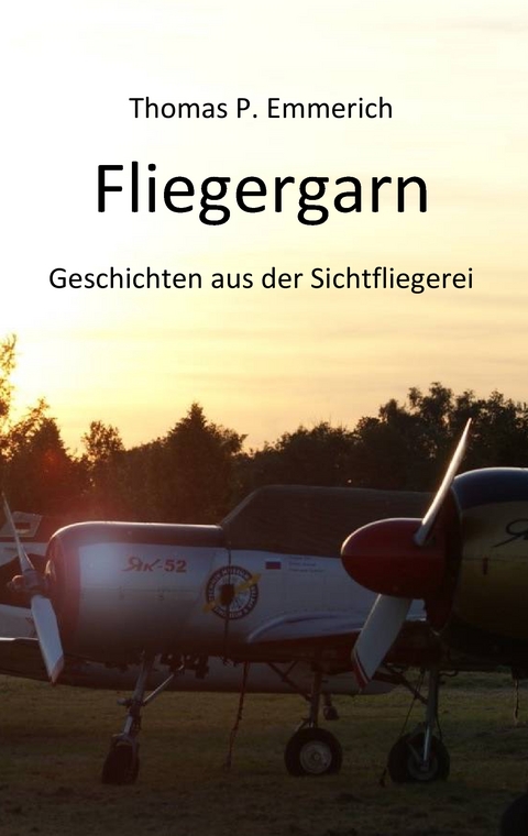 Fliegergarn - Thomas P. Emmerich