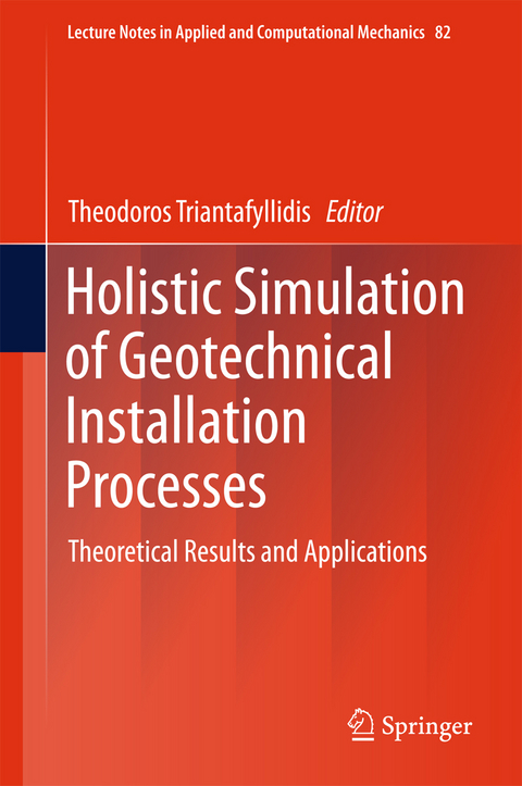 Holistic Simulation of Geotechnical Installation Processes - 