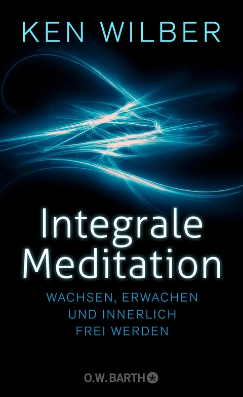 Integrale Meditation -  Ken Wilber