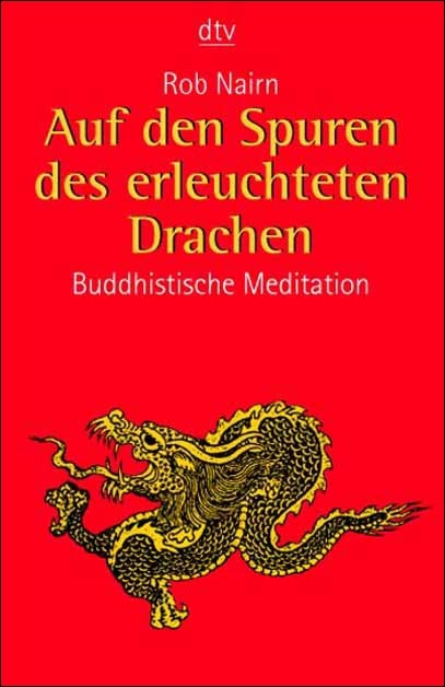 Auf den Spuren des erleuchteten Drachen - Rob Nairn