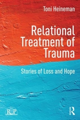 Relational Treatment of Trauma - Toni Heineman