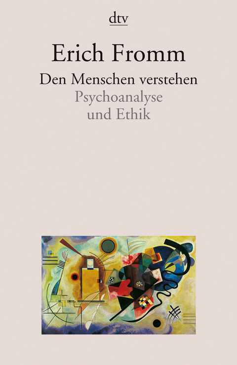 Den Menschen verstehen - Erich Fromm