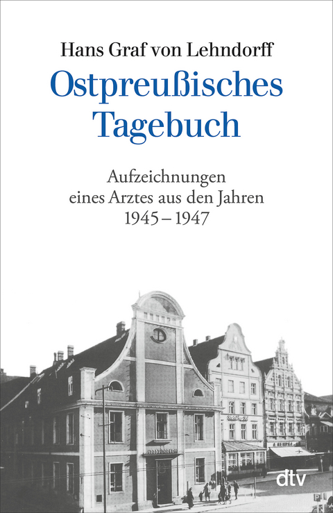 Ostpreußisches Tagebuch - Hans Graf von Lehndorff