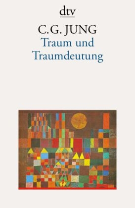 Traum und Traumdeutung - Carl Gustav Jung