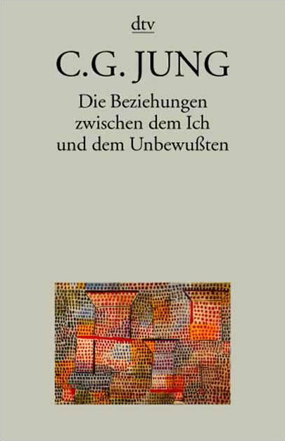 Taschenbuchausgabe in 11 Bänden / Die Beziehungen zwischen dem Ich und dem Unbewussten - Carl Gustav Jung