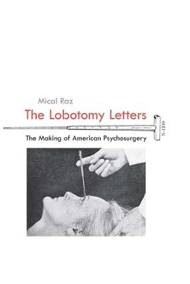 The Lobotomy Letters - Mical Raz