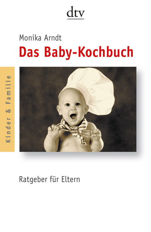 Das Baby-Kochbuch - Monika Arndt
