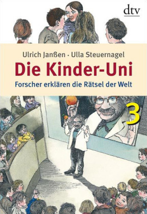 Die Kinder-Uni 3 - Ulla Steuernagel, Ulrich Janßen