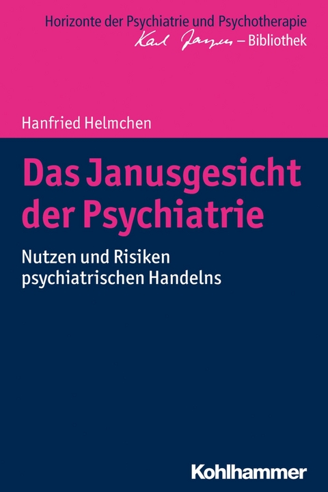 Das Janusgesicht der Psychiatrie - Hanfried Helmchen
