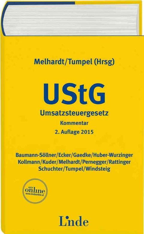 UStG | Umsatzsteuergesetz - Stefan Melhardt, Michael Tumpel, Gerhard Gaedke, Ingrid Rattinger, Helmut Schuchter, Karoline Windsteig, Gerhard Kollmann, Robert Pernegger, Susanne Baumann-Söllner, Thomas Ecker, Bernhard Kuder, Edith Huber-Wurzinger