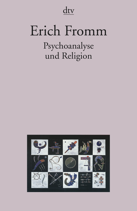 Psychoanalyse und Religion - Erich Fromm
