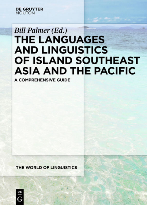 The Languages and Linguistics of Island Southeast Asia and the Pacific - 