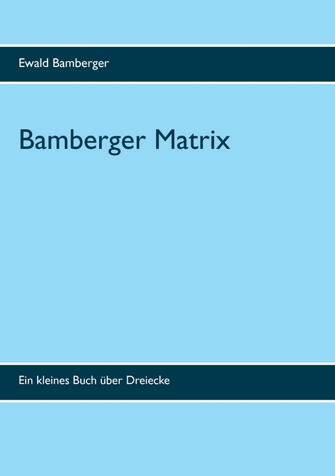 Bamberger Matrix -  Ewald Bamberger