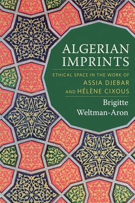 Algerian Imprints - Brigitte Weltman-Aron