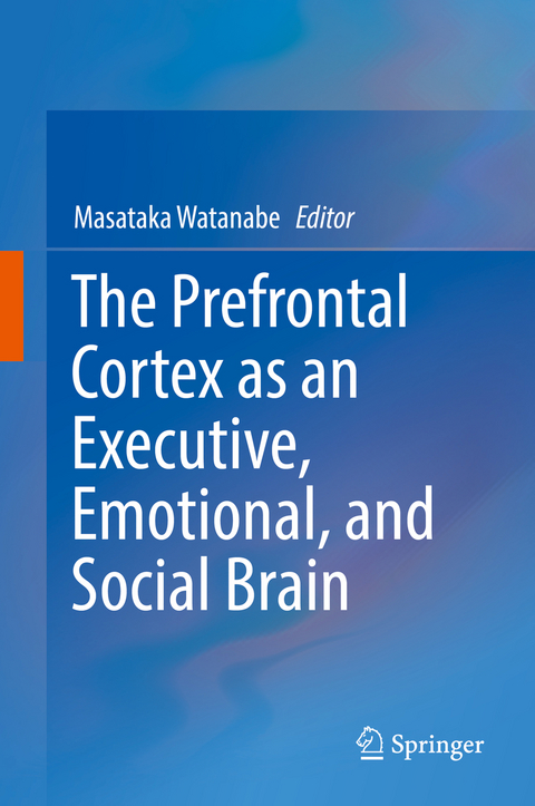 Prefrontal Cortex as an Executive, Emotional, and Social Brain - 