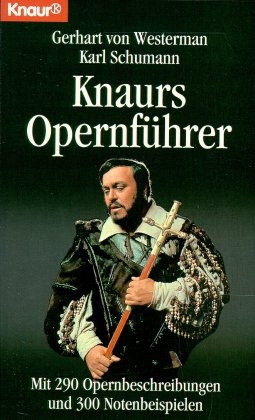 Knaurs Opernführer - Gerhart von Westerman, Karl Schumann