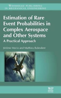 Estimation of Rare Event Probabilities in Complex Aerospace and Other Systems - Jerome Morio, Mathieu Balesdent