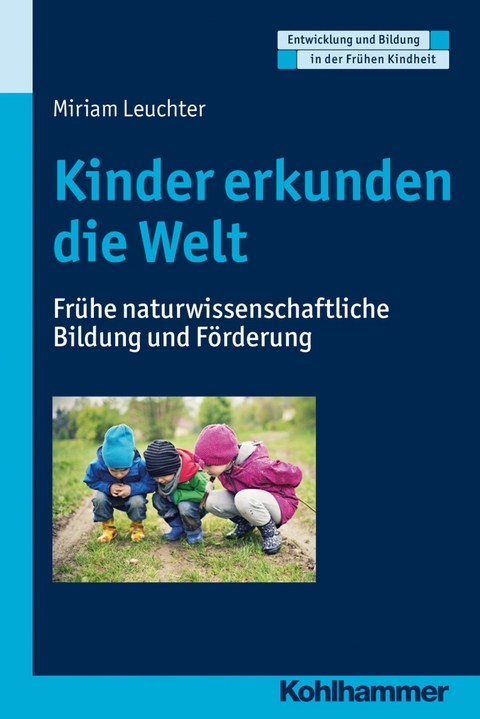 Kinder erkunden die Welt - Miriam Leuchter