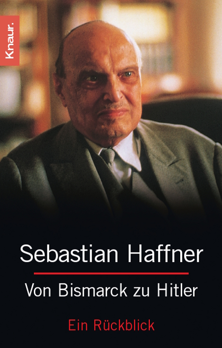 Von Bismarck zu Hitler - Sebastian Haffner