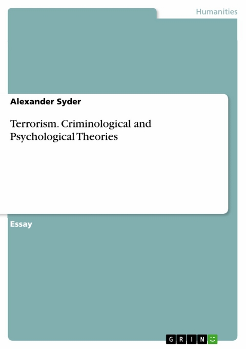 Terrorism. Criminological and Psychological Theories - Alexander Syder