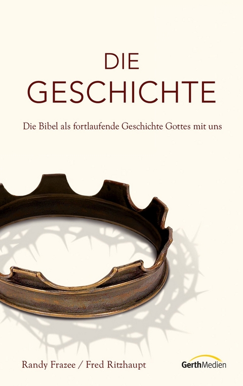 Die Geschichte - Randy Frazee, Fred Ritzhaupt