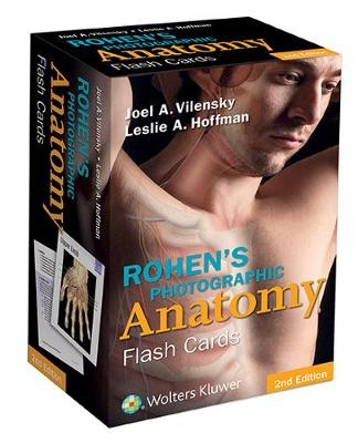 Rohen's Photographic Anatomy Flash Cards - Joel A. Vilensky, Leslie A. Hoffman, Johannes W. Rohen, Chihiro Yokochi, Elke Lütjen-Drecoll