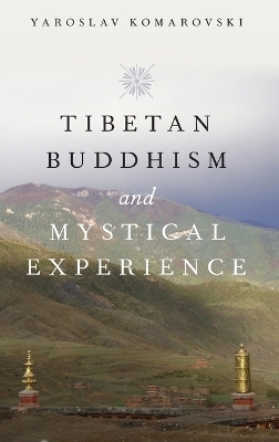 Tibetan Buddhism and Mystical Experience - Yaroslav Komarovski