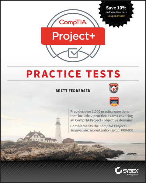 CompTIA Project+ Practice Tests - Brett J. Feddersen