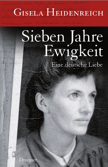 Sieben Jahre Ewigkeit - Gisela Heidenreich