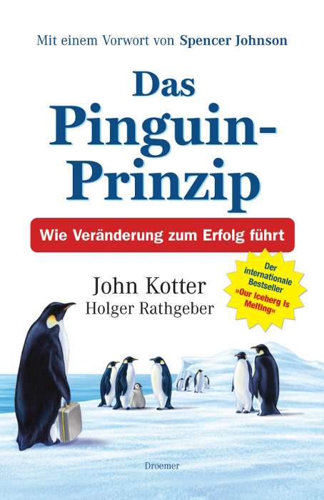 Das Pinguin-Prinzip - John Kotter, Holger Rathgeber