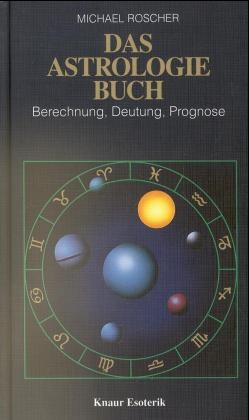 Das Astrologie Buch - Michael Roscher