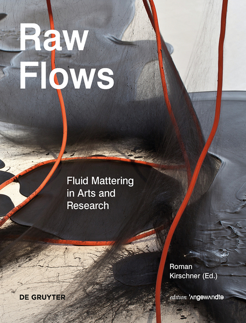 Raw Flows. Fluid Mattering in Arts and Research - 