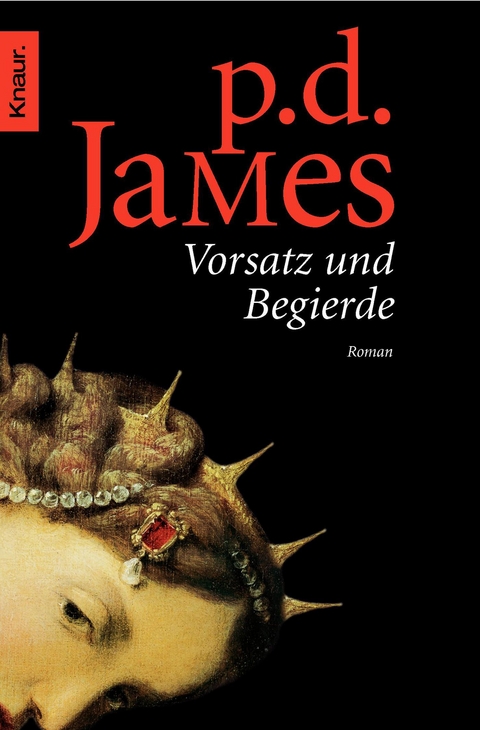 Vorsatz und Begierde - P. D. James