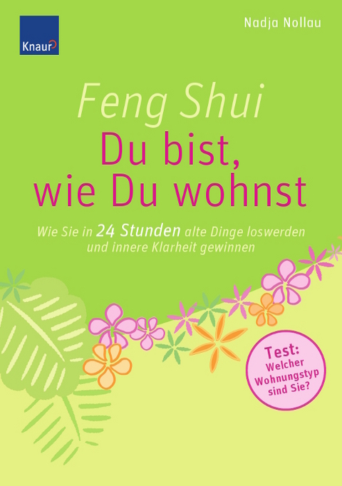 Feng Shui - Du bist, wie Du wohnst - Nadja Nollau