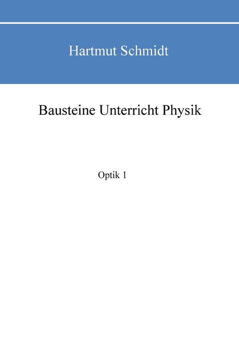 Bausteine Unterricht Physik - Hartmut Schmidt