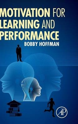 Motivation for Learning and Performance - Bobby Hoffman
