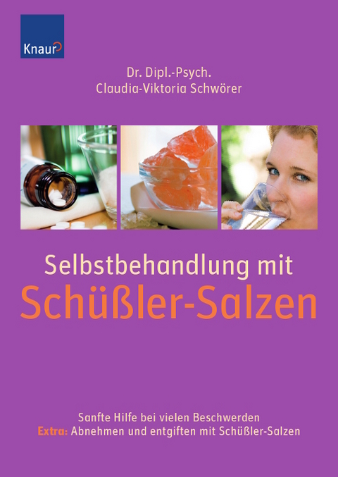 Selbstbehandlung mit Schüßler-Salzen - Claudia-Viktoria Schwörer