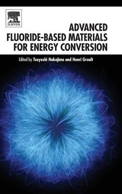 Advanced Fluoride-Based Materials for Energy Conversion - 