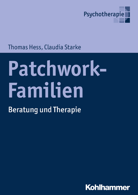 Patchwork-Familien - Thomas Hess, Claudia Starke