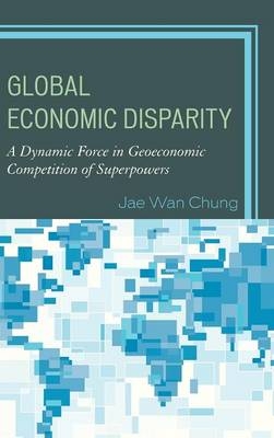 Global Economic Disparity - Jae Wan Chung