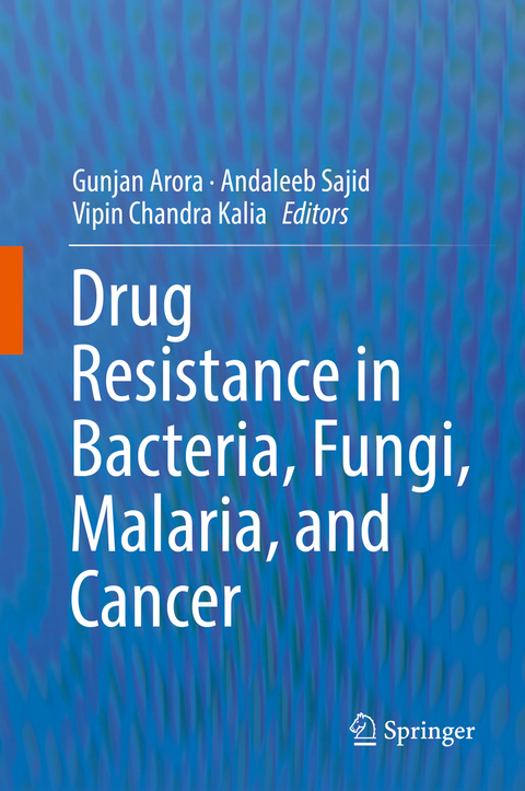 Drug Resistance in Bacteria, Fungi, Malaria, and Cancer - 