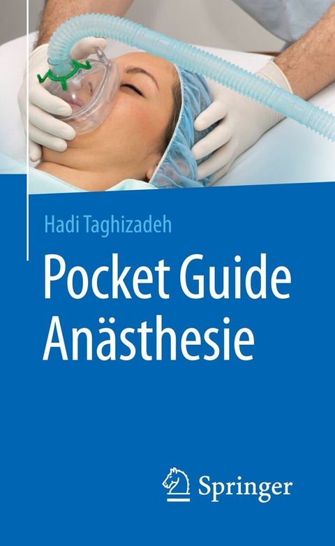 Pocket Guide Anästhesie -  Hadi Taghizadeh