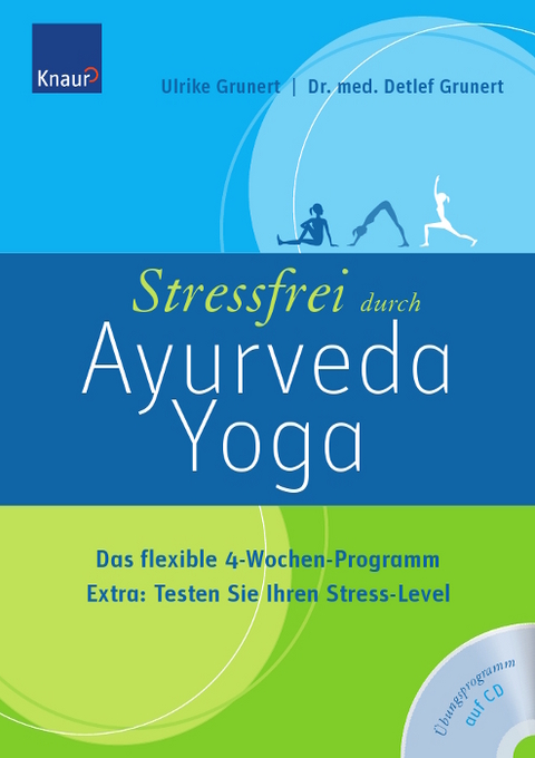 Stressfrei durch Ayurveda-Yoga - Ulrike Grunert, Detlef Grunert