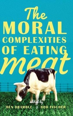 The Moral Complexities of Eating Meat - 