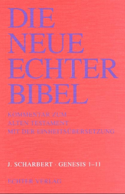 Die Neue Echter-Bibel. Kommentar / Kommentar zum Alten Testament mit Einheitsübersetzung / Genesis 1-11 - Josef Scharbert