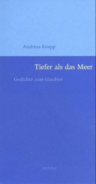 Tiefer als das Meer - Andreas Knapp