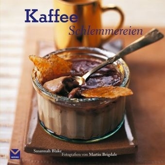 Kaffee-Schlemmereien - Susannah Blake