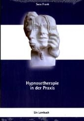 Hypnosetherapie in der Praxis - Sven Frank